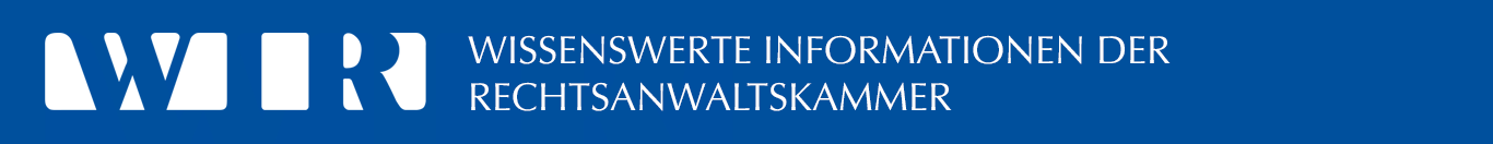 WIR-Wissenswerte Informationen der Rechtsanwaltskammer